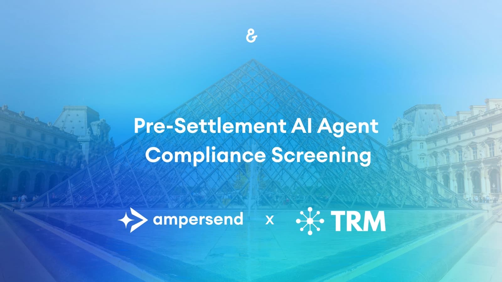 ampersend and TRM Labs Bring Compliance Into the AI Agent Execution Layer