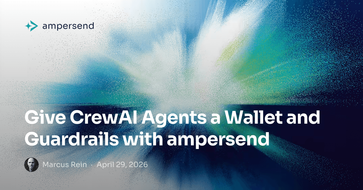 Give CrewAI Agents a Wallet and Guardrails with ampersend